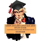 CHSPE English Language Arts Study Guide: 575 California High School Proficiency Exam Reading, Language, and Writing Practice Questions