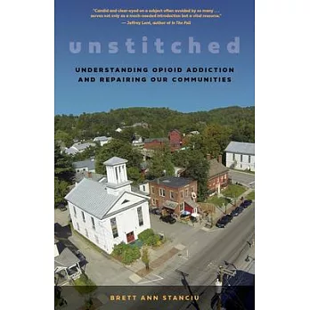 Unstitched: Exploring Addiction in a Small Town