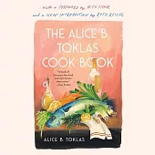The Alice B. Toklas Cook Book Lib/E