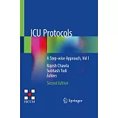 ICU Protocols: A Step-Wise Approach, Vol I