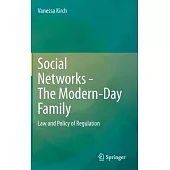 Social Networks - The Modern-Day Family: Law and Policy of Regulation
