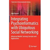 Integrating Psychoinformatics with Ubiquitous Social Networking: Advanced Mobile-Sensing Concepts and Applications