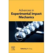 Advances in Experimental Impact Mechanics