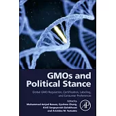 Gmos and Political Stance: Global Gmo Regulation, Certification, Labeling, and Consumer Preferences