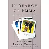 In Search of Emma: Two Fathers, a Daughter and the Dream of a Family