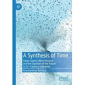 A Synthesis of Time: Zakat, Islamic Micro-Finance and the Question of the Future in 21st-Century Indonesia