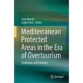 Mediterranean Protected Areas in the Era of Overtourism: Challenges and Solutions