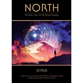 North: The Rise and Fall of the Polar Cosmos