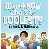 Do You Know Who’’s the Coolest?