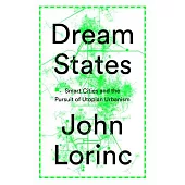 Dream States: Smart Cities and the Pursuit of Utopian Urbanism