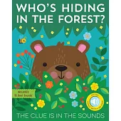 Who’’s Hiding in the Forest?: The Clue Is in the Sounds