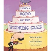 There’’s a Dodo on the Wedding Cake