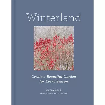 Winterland: Create a Beautiful Garden for Every Season