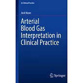 Arterial Blood Gas Interpretation in Clinical Practice
