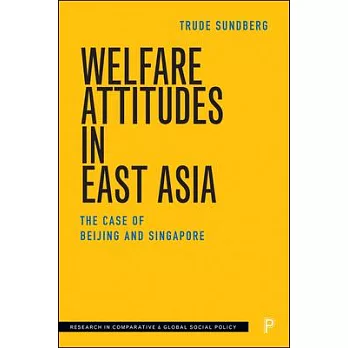 Welfare Attitudes in East Asia: The Case of Beijing and Singapore