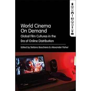 World Cinema on Demand: Global Film Cultures in the Era of Online Distribution
