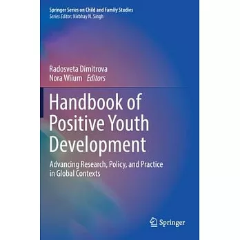 Handbook of Positive Youth Development: Advancing Research, Policy and Practice in Global Contexts