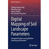 Digital Mapping of Soil Landscape Parameters: Geospatial Analyses Using Machine Learning and Geomatics