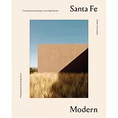 Santa Fe Modern: Contemporary Design in the High Desert