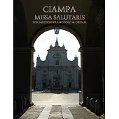 Missa Salutaris (Mass of Salvation): for mezzosoprano solo & organ