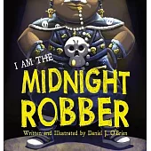 I Am The Midnight Robber