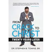 From Crack to Christ: Twenty Years Later