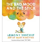 The Bad Mood and the Stick