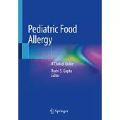 Pediatric Food Allergy: A Clinical Guide