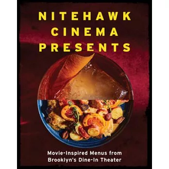 Nitehawk Cinema Presents: Movie-Inspired Menus from Brooklyn’’s Dine-In Theater