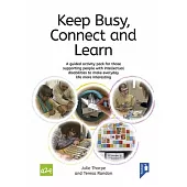 Keep Busy, Connected and Learn: A Guided Activity Pack for Those Supporting People with Intellectual Disabilities to Make Everyday Life More Interesti