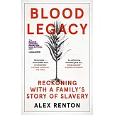 Blood Legacy: Reckoning with a Family’’s Story of Slavery