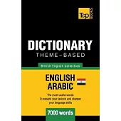 Theme-based dictionary British English-Egyptian Arabic - 7000 words