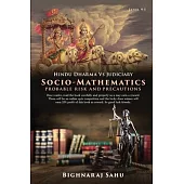 Socio-Mathematics Probable Risk and Precautions: Hindu Dharma Vs Judiciary