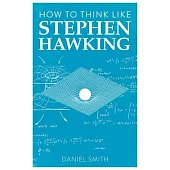 How to Think Like Stephen Hawking, Volume 8