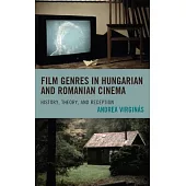 Film Genres in Hungarian and Romanian Cinema: History, Theory, and Reception