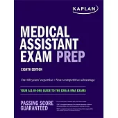 Medical Assistant Exam Prep: Your All-In-One Guide to the CMA & Rma Exams