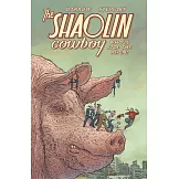 Shaolin Cowboy: Who’’ll Stop the Reign?