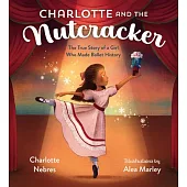 Charlotte and the Nutcracker: A Magical Christmas Story