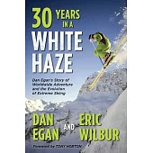 Thirty Years in a White Haze