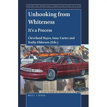 Unhooking from Whiteness: It’’s a Process
