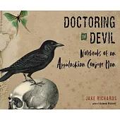 Doctoring the Devil: Notebooks of an Appalachian Conjure Man