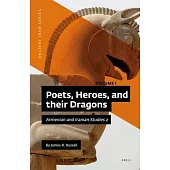 Poets, Heroes, and Their Dragons (2 Vols): Armenian and Iranian Studies 2