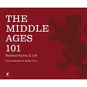 The Middle Ages 101: Medieval History and Life