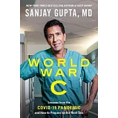World War C: Lessons from the Pandemic and How to Prepare for the Next One
