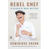 Rebel Chef: In Search of What Matters