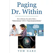 Paging Dr. Within: How to Become, Be, and/or Make a 