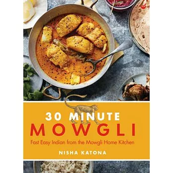 The 30-Minute Mowgli: Instant Big Flavour!