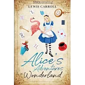 Alice’’s Adventures in Wonderland (Revised and Illustrated)