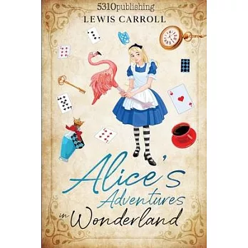 Alice’’s Adventures in Wonderland (Revised and Illustrated)
