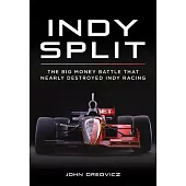 Indy Split: The Battle for the Indy 500